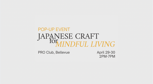Promotional banner for Kohaku's pop-up event titled "Japanese Craft for Mindful Living," held at PRO Club Bellevue on April 29–30 from 2 PM to 7 PM.